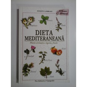 DIETA MEDITERANEANA  -  PLANTE AROMATICE, LEGUME, FRUCTE  -  MYRSINI LAMBRAKI